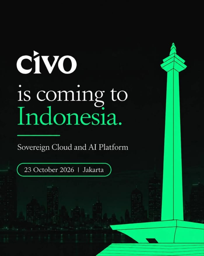 Civo is coming to Indonesia. Sovereign Cloud and AI Platform, 23 Oktober 2026, Jakarta